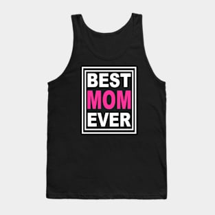 Best Mom Ever mom Tank Top